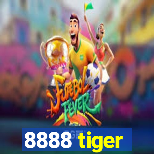 8888 tiger